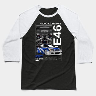 GTR E46 Racing Excellence Baseball T-Shirt